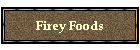 Firey Foods